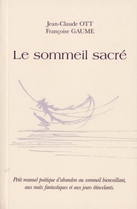 Le sommeil sacré - Françoise Gaume et Jean-Claude OTT